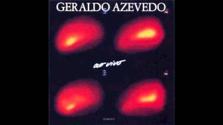 Geraldo Azevedo - Ai Que Saudade D&#39;Ocê