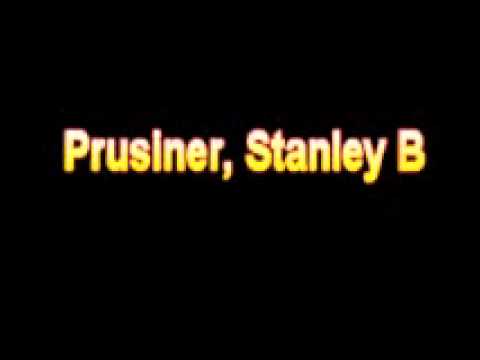 What Is The Definition Of Prusiner, Stanley B Medical School Terminology Dictionary
