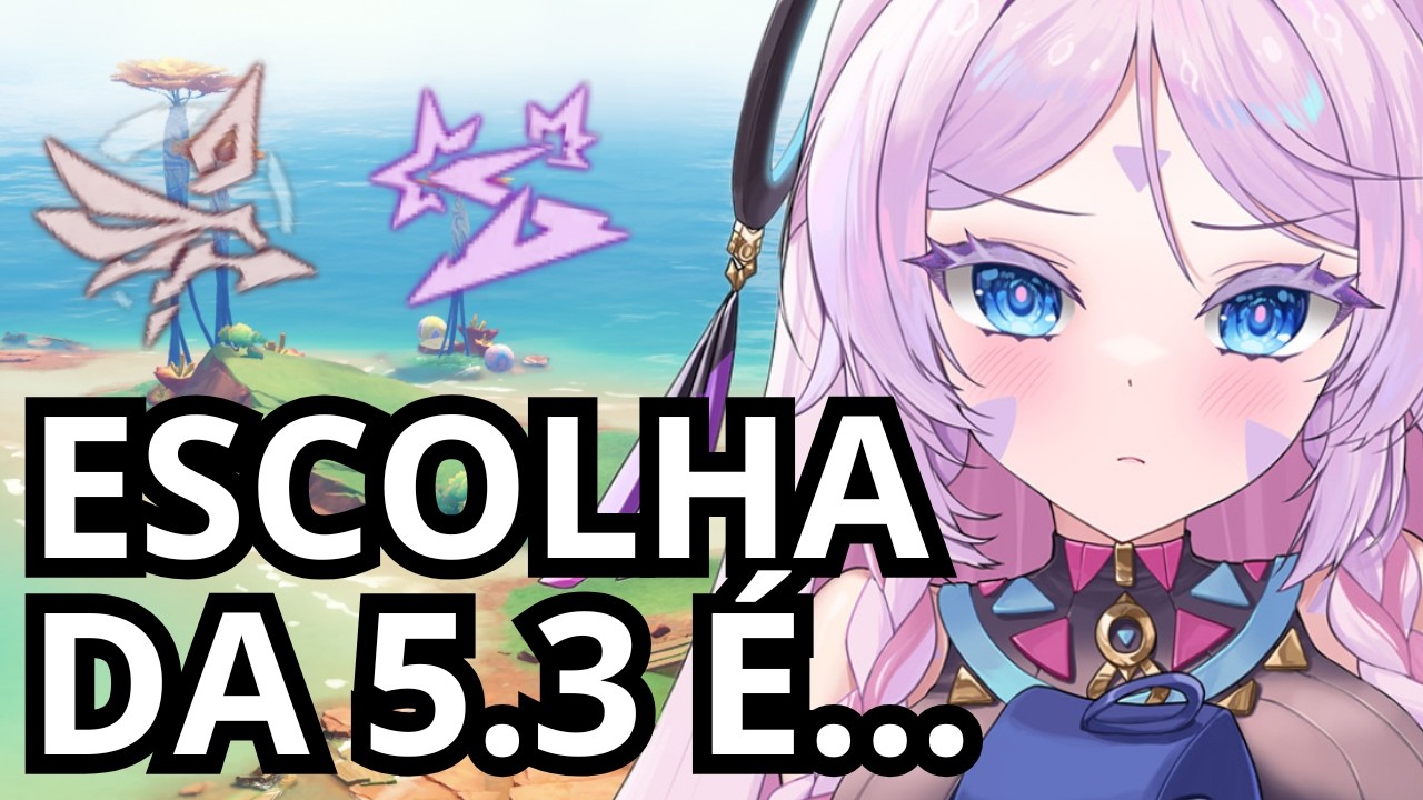 Mavuika, Citlali, Arlecchino ou Clorinde na 5.3? - Genshin Impact
