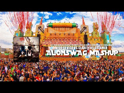 Djs From Mars vs Coldplay vs Martin Garrix - Viva La Vida vs Clarity vs Dreamer (Alonswag Mashup)