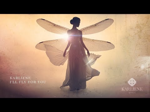 Karliene - I'll Fly For You