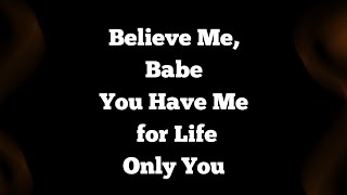 Believe Me, You Are the Only Woman I Love 🍀 No One Else (Love Message)