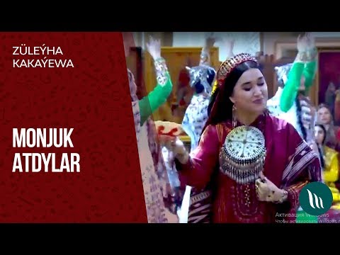 Zuleyha Kakayewa - Monjuk atdylar | 2019