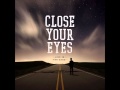 Close Your Eyes - Follow the Son (LYRICS IN ...