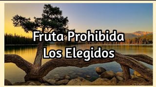 Fruta Prohibida | Los Elegidos