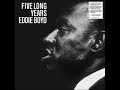 Eddie Boyd - Five Long Years-full album