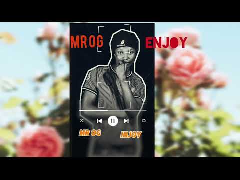 Mr og _Enjoy_Official music video audio (prd manyele)
