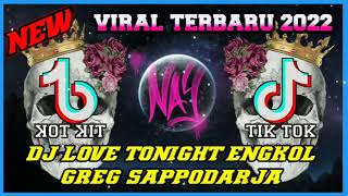 Download lagu DJ LOVE TONIGHT ENGKOL GREG SAPPODARJA VIRAL TIKTOK TERBARU 2022 🔈 🎶 🎧 mp3 Download lagu DJ LOVE TONIGHT ENGKOL GREG SAPPODARJA VIRAL TIKTOK TERBARU 2022 🔈 🎶 🎧 mp3