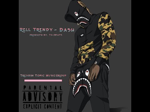 Rell Trendy - Dash ( Produced By : TillBeats )
