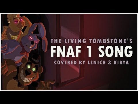 Five Nights at Freddy's 1 Song — The Living Tombstone (FNAF1) Cover by Lenich & Kirya