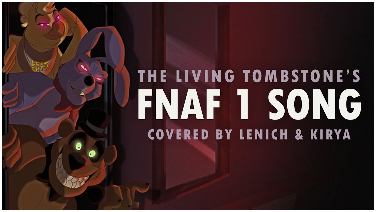 Five Nights at Freddy's 1 Song — The Living Tombstone (FNAF1) Cover by Lenich & Kirya