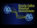 Spooky Action: The Drama of Quantum Mechanics