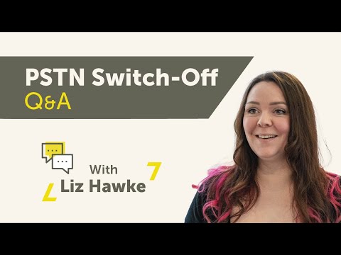 PSTN Switch-Off: Q\u0026A