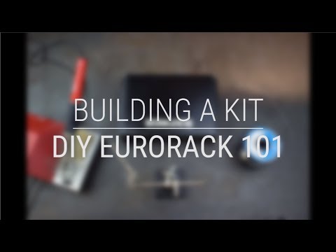 DIY Eurorack 101E - Let's Build A DIY Eurorack Kit