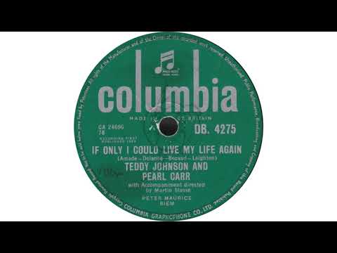 Teddy Johnson And Pearl Carr - If Only I Could Live My Life Again