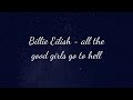 Billie Eilish - all the good girls go to hell(Slowed To Perfection) Billie Eilish - all the good girls go to hell(Slowed To Perfection)