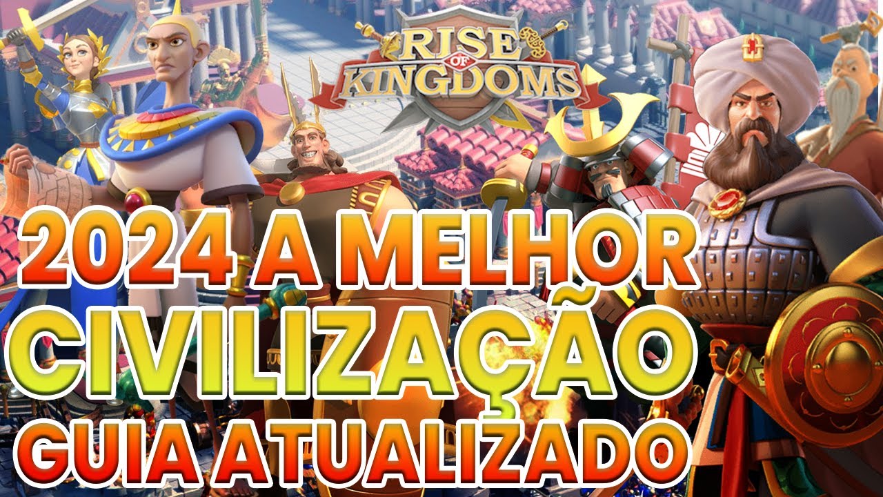Qual civilização comecar [Guia Completo] Rise of Kingdoms