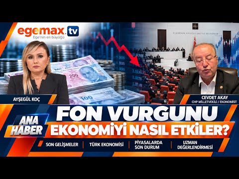 FON VURGUNU EKONOMİYİ NASIL ETKİLER? | Cevdet Akay’dan Çarpıcı Açıklamalar | Ana Haber