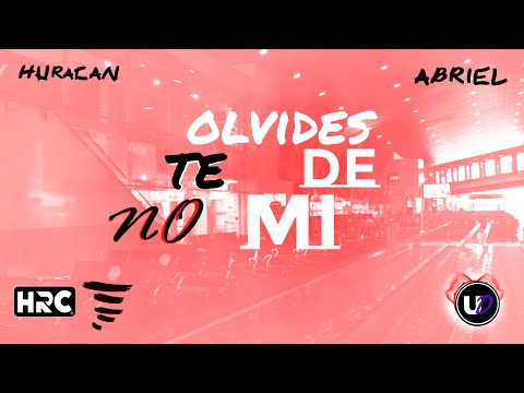 Huracan y Abriel - No te olvides de mi (OFFICIAL LYRIC VIDEO) (🔥New Release)