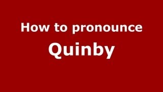 How to pronounce Quinby