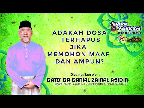 Adakah Dosa Terhapus Jika Memohon Maaf Dan Ampun | Dato' Dr. Danial Zainal Abidin