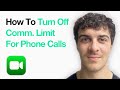How To Turn Off Communication Limit For Phone Calls Facetime And Messages 2025 Guide