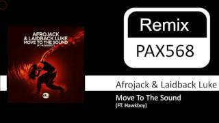 Afrojack &amp; Laidback Luke - Move To The Sound (FT. Hawkboy)