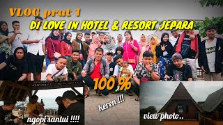 Download lagu Vlog part 1 // Di love in hotel & resort JEPARA mp3