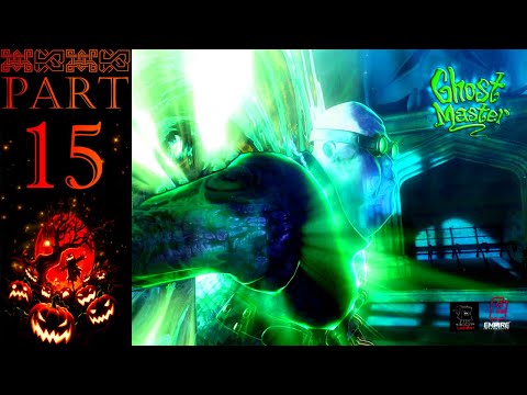 💎 XI Dragoon's Commentary | Ghost Master | PC Walkthrough - PART 15