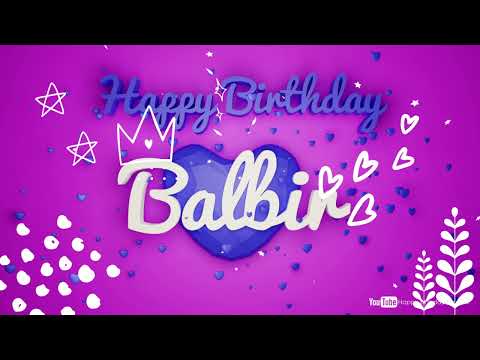 Balbir #birthday #special #video #Balbir #wishes Happy birthday song - Happy birthday to you
