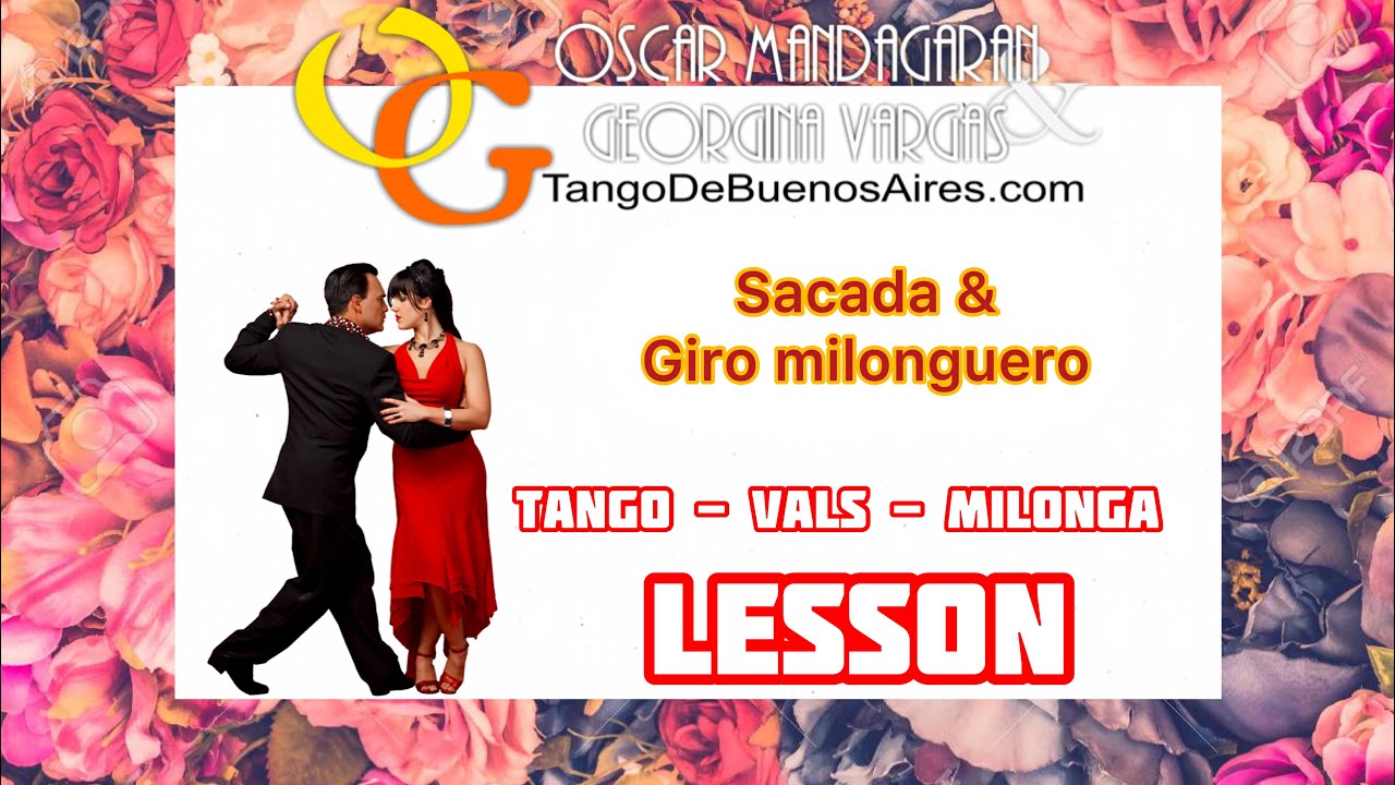 #TANGO LESSON sacada and GIRO milonguero Georgina Vargas Oscar Mandagaran Tango de Buenos Aires