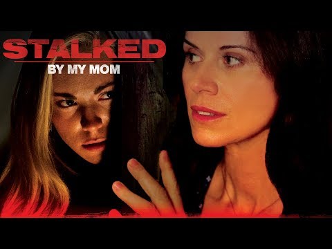 Stalked By My Mom - Full Movie