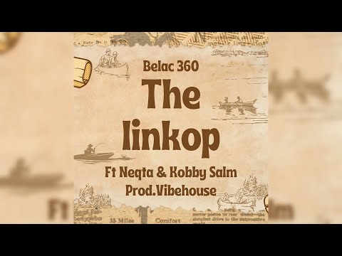 Belac360 - The Linkop (ft. @neqtamusic7249 and @KobbySalm )