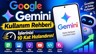 ​Google Gemini Nasıl Kullanılır? (Sıfırdan İleri Seviyeye Rehber)