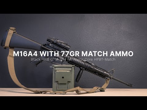 M16A4 Clone with Black Hills 77gr OTM and IMI Razor Core 77gr HPBT-Match
