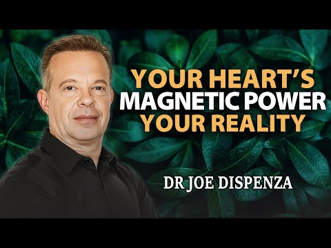 Increase Your Hearts Magnetic Field To Manifest Any Reality You Desire - Joe Dispenza Motivation