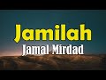 Jamilah - Jamal Mirdad (Lirik Video)
