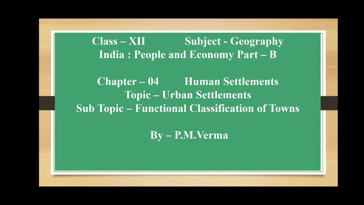 Chapter 4 Human Settlement. Part 3. Functional Classification of Towns.