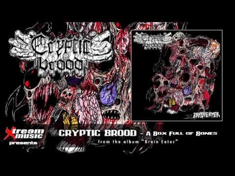 CRYPTIC BROOD - A Box Full of Bones [2017]