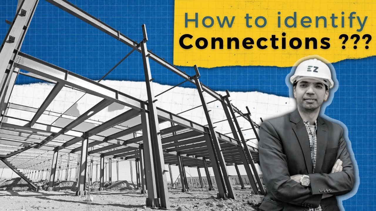 HOW TO IDENTIFY CONNECTION IN STEEL STRUCTURES, SHEAR OR MOMENT CONNECTION, simply supported - fixed