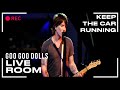 Goo Goo Dolls "Keep The Car Running" captured in The Live Room