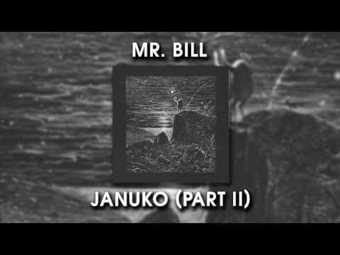 CSS #27 - Mr.  Bill - Januko Part II ft  Fine Cut Bodies