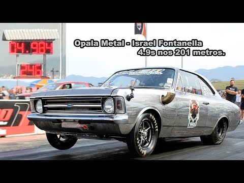 Opala Metal - 4.9s nos 201 metros