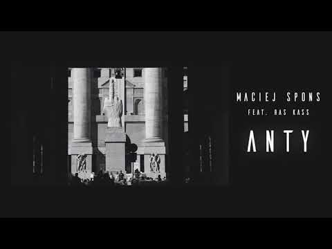 Maciej Spons - Anty Feat. Ras Kass
