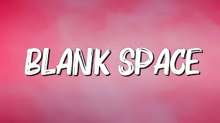 Blank Space - Taylor Swift  (Lyrics) || Meghan Trainor , Jessie J... (MixLyrics)