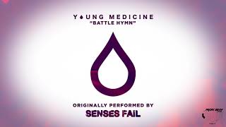 Young Medicine - &quot;Battle Hymn&quot; (Senses Fail cover)