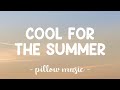 Cool For The Summer - Demi Lovato (Lyrics) 🎵