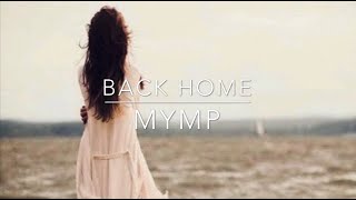 Back Home by MYMP (Lyrics Video)