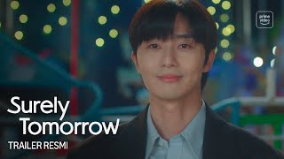 Sinopsis Surely Tomorrow, Ketika Cinta Lama Tak Bisa Bersatu, Drama Korea Terbaru Park Seo Joon