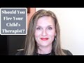5 Reasons to Fire Your Child's Therapist  | How We Failed Our Daughter